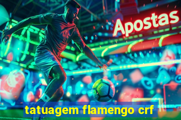 tatuagem flamengo crf